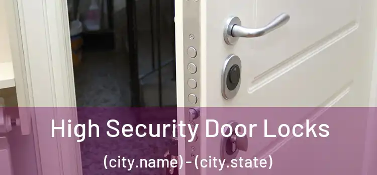  High Security Door Locks (city.name) - (city.state)