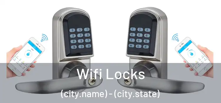 Wifi Locks (city.name) - (city.state)